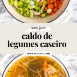 caldo de legumes caseiro